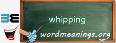 WordMeaning blackboard for whipping